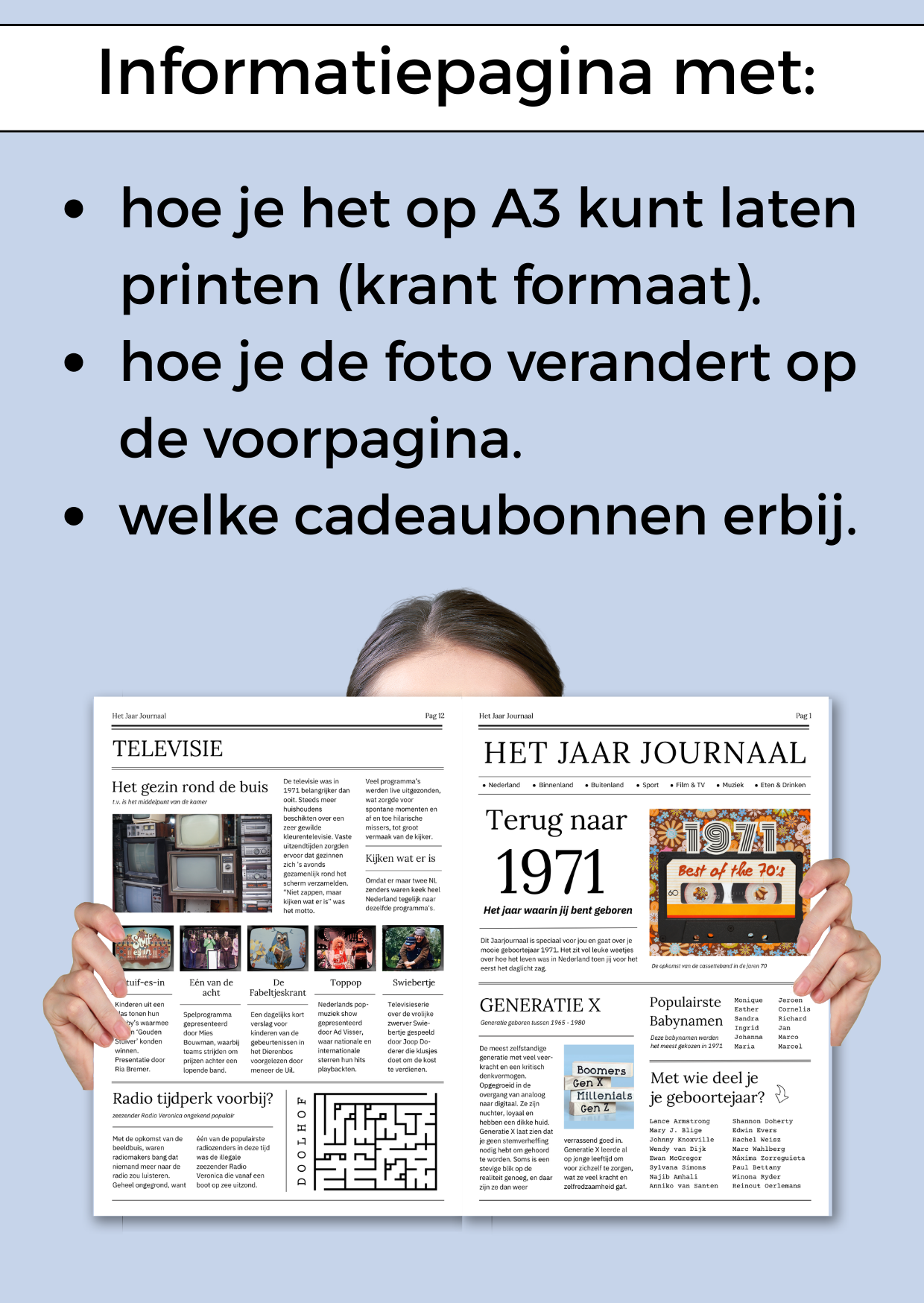 1971 Jaarjournaal voor verjaardag man is een digitale download. De inhoud is 12 pagina’s in A4 formaat. Om zelf uit te printen en eventueel samen met cadeaubonnen te geven in een A4 showmap. Maar je kunt het natuurlijk ook op A3 formaat laten printen voor een echte krant look. Een super origineel cadeau vol nostalgie voor de jarige!
