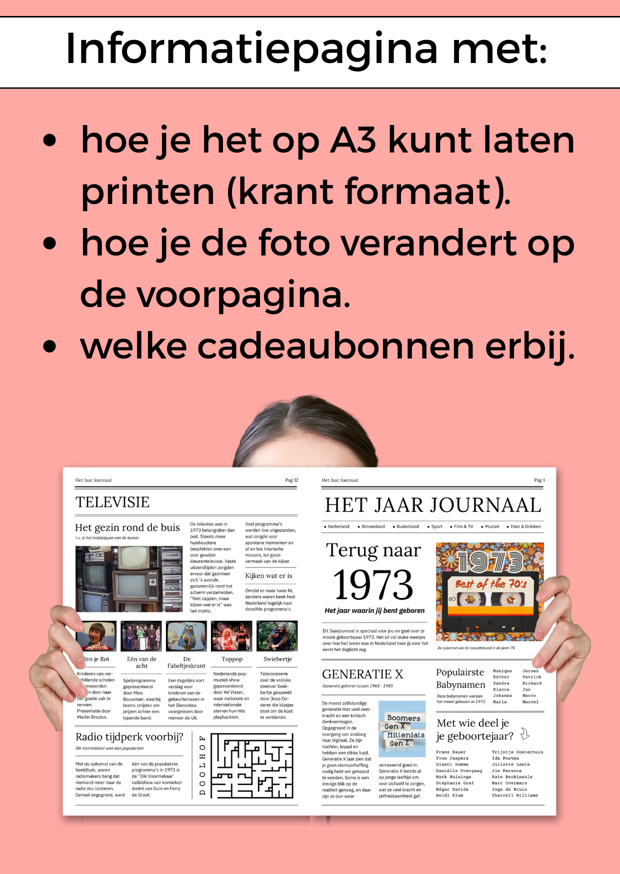 1973 Jaarjournaal voor verjaardag vrouw is een digitale download. De inhoud is 12 pagina’s in A4 formaat. Om zelf uit te printen en eventueel samen met cadeaubonnen te geven in een A4 showmap. Maar je kunt het natuurlijk ook op A3 formaat laten printen voor een echte krant look. Een super origineel cadeau vol nostalgie voor de jarige!